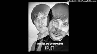 Thacker & Cunningham - Trust ( demo )