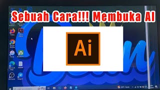 CARA MEMBUKA AI ATAU ADOBE IILUSTRATOR 2019 DENGAN BENAR DAN NORMAL