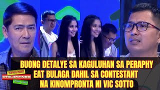 Buong Detalye sa Kaguluhan sa Peraphy Eat Bulaga dahil sa Contestant na Kinompronta ni Vic Sotto