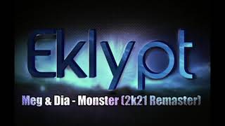 Meg & Dia   Monster 2021 Eklypt 2k21 Remaster Extended