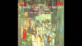 Bohuslav Martinů - The Prophecy Of Isiah, Mount Of Three Lights, Hymn To St.  James