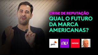 CRISE DE BRANDING: O EFEITO CASCATA DE AMERICANAS AMER3