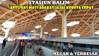 STASIUN LAYANG & TERBESAR.!! Ramai Antusias Masyarakat Naik Kereta Cepat Di Stasiun Halim KCJB