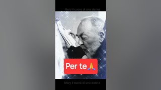 Padre Pio una preghiera per te