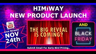 Himiway New Product Launch and *Black Friday Sale*