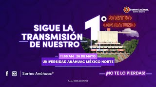 Transmisión en vivo del 1° Sorteo Oportuno de Sorteo Anáhuac Octava Edición