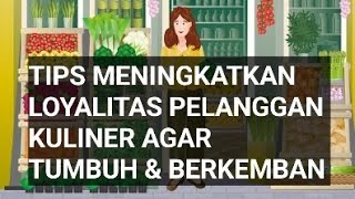 Tips Meningkatkan Loyalitas Pelanggan Kuliner