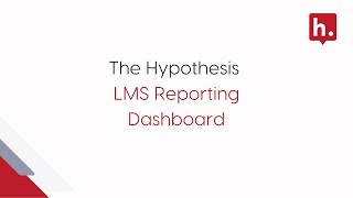 The Hypothesis LMS Reporting Dashboard