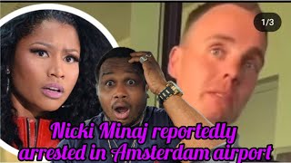 Nicki Minaj reportedly arrested in Amsterdam airport #nickiminaj #nickiminajnews #nickiminajreaction