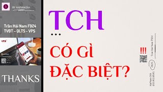 TCH (HHS) CÓ GÌ ĐẶC BIỆT - KỲ VỌNG PHỤC HỒI ĐẾN TỪ ĐÂU?