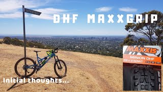 Maxxis DHF Maxxgrip Initial Thoughts