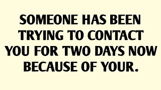 🧾SOMEONE HAS BEEN TRYING TO CONTACT YOU FOR TWO DAYS NOW BECAUSE OF YOUR.