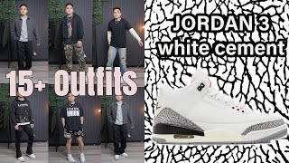 15+ Outfits w/ Jordan 3 White Cement Reimagined [PART 2]