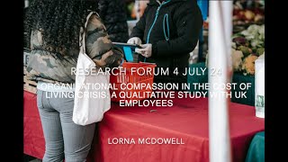 Research forum 4 July 24 - Organisational compassion in the cost of living crisis: Lorna McDowall