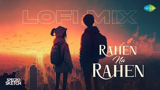 Rahen Na Rahen - Lofi Mix | Lata Mangeshkar | Specro X Sketch