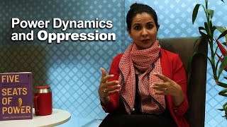 Power Dynamics and Oppression