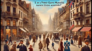 🌍 E se a Primeira Guerra Mundial Não Tivesse Acontecido? 🌍 #historia #ese