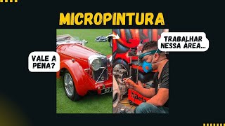 VALE A PENA TRABALHAR COM MICROPINTURA? OLHA O QUE APRENDI...