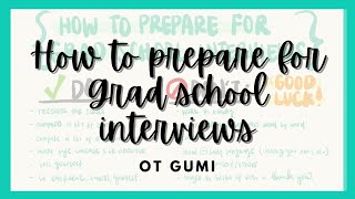 How to prepare for graduate school interviews [Do's & Don'ts]