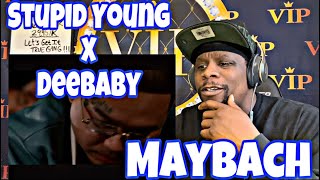 Stupid Young feat. DeeBaby - MayBach (Official Music Video) Reaction🔥🔥💪🏾