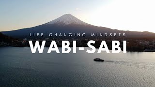 Life Changing Mindsets: Wabi-Sabi