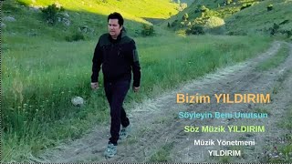 Bizim YILDIRIM  - Söyleyin Beni Unutsun  2023