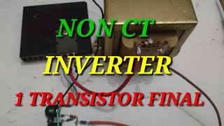 INVERTER NON CT SATU TRANSISTOR FINAL  #inverternonct@Dicky Channel 151