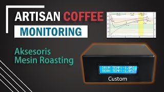 UNBOXING Coffee Artisan Monitoring Custom | Alat Tambahan Untuk Mesin Roasting