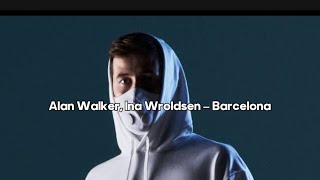 Alan Walker, Ina Wroldsen – Barcelona (Lyric Video)