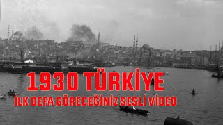 1930 Yılı Türkiye Görüntüleri - Ses Kayıtlı En Eski Video