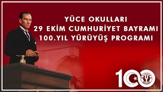 29 EKİM CUMHURİYET BAYRAMI 100. YIL YÜRÜYÜŞ PROGRAMI