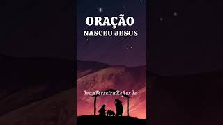 O SIGNIFICADO DO NATAL#oraçãodanoite #oraçãodehoje  #jesusnasceucelebração #jesusnasceualeluiaénatal