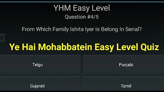 Yeh Hai Mohabbatein  Serial Quiz Part :1 ~ Check Your YHM Knowledge || Kingdom Of TellyStars