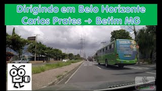 🚙 BR | Dirigindo em Belo Horizonte Bairro Carlos Prates ➜ BR-381 Betim MG | V-00227D | BH