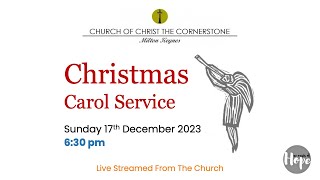 Christmas Carol Service - 17 December 2023 - 6:30 pm