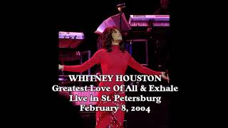 Whitney Houston - Greatest Love Of All & Exhale - Live in St. Petersburg, February 8, 2004