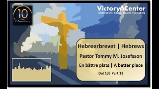 A better place, the key is your faith | part 13 | Praying 4 you TV | Tommy M. Josefsson