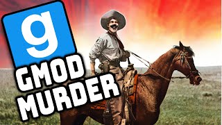 Gmod Murder - Wild Wild West (Garry's Mod Funny Moments)