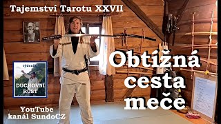 Tajemství Tarotu XXVII : Obtížná cesta meče