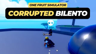 How to get Corrupted Bilento in One Fruit Simulator