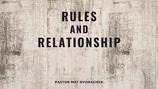 Rules and Relationship (Sunday School - 5/26/2024)