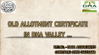 What is Old Allotment Certificate? | Old Open Letter? | Open File | DHA VALLEY |