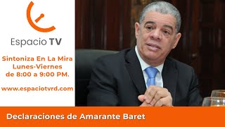 Amarante Baret Habla sobre su Expulsión del PLD y Comenta la Reforma Fiscal