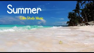 Calm Study Music Summer version