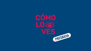 Capítulo 1. Sobre la presbicia en #CómoLoVes