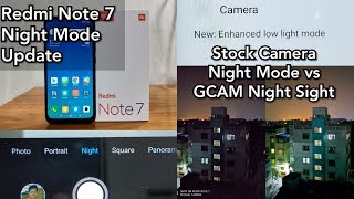 Redmi Note 7 Night Mode Update, GCAM Night Sight vs Note 7 Camera Night Mode, GCAM VS Stock Camera