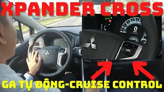 Xpander Cross - Tại sao bạn nên sử dụng Chân ga tự động Cruise Control?