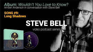 Steve Bell Album Vodcast | Song: Long Shadows