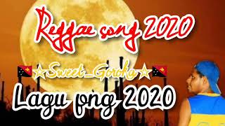 Lagu Png Reggae 2020 - 🎶Sweet_Goroka🎶 - Png Reggae Vibez 2K20