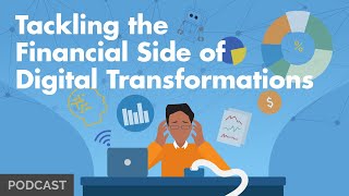 Tackling the Financial Side of Digital Transformations